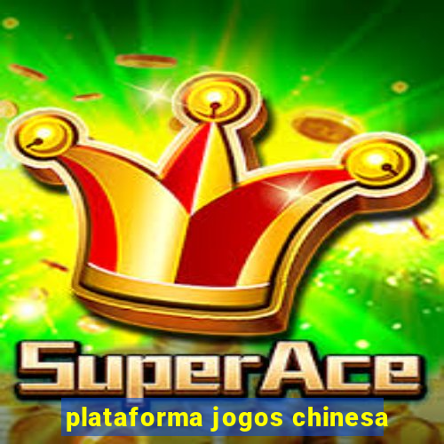 plataforma jogos chinesa